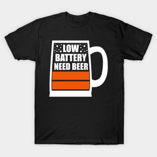 Low Battery Need Beer T-Shirt